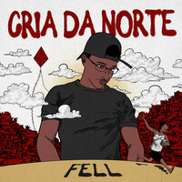 Cria da Norte - Fell