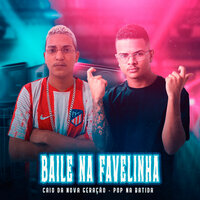Baile na Favelinha - Caio da Nova Geração & Pop na Batida