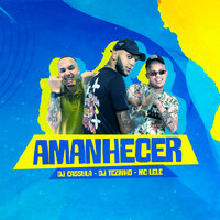 Amanhecer - DJ Cassula & DJ Tezinho & MC Lele
