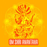 Om Shri Anantaha - Abhilasha Chellam