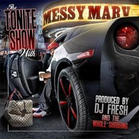 Stay Fresh, Dirty Mess - Messy Marv & Dj.Fresh & Beeda Weeda & G-Wett