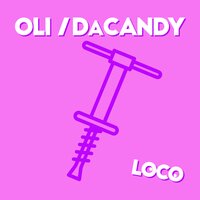 Loco - Oli & Da Candy