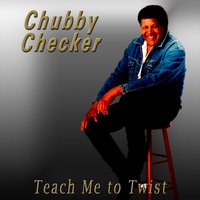 Let's Dance, Let's Dance, Let's Dance - Chubby Checker