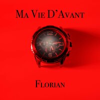 Ma vie d'avant - FLORIAN