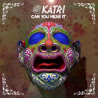 Can You Hear It - Katri