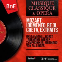 Idomeneo, re di Creta, K. 366: Overture - Wiener Symphoniker & Meinhard Von Zallinger & Вольфганг Амадей Моцарт