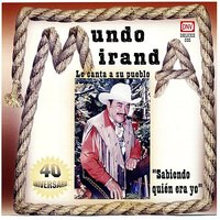 Que no Me Olvides - MUNDO MIRANDA