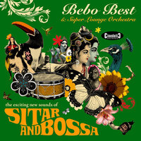 Life Is On the Sea - Bebo Best & Super Lounge Orchestra
