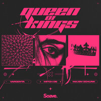 Queen of Kings - Vargenta & Mitch db & Maxim Schunk