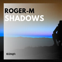 Shadows - Roger-M
