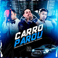 Carro Parou - DJ NARDIIN & Mc Magrinho & Menor Teteu