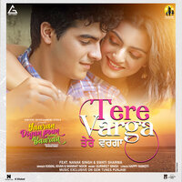 Tere Varga - Kamal Khan & Mannat Noor & Happy Raikoti & Gurmeet Singh