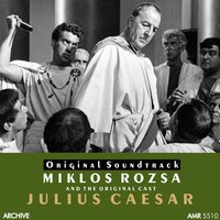 Part VII - Original Julius Caesar Cast & Miklos Rozsa