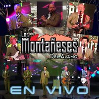 Cuando Más Tranquila Te Halles - Los Montañeses Del Alamo