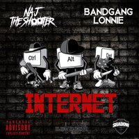 Internet - Naj The Shooter & Bandgang Lonnie