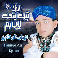 Tere Bande Hain Hum - Farhan Ali Qadri
