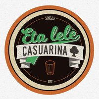 Eta Lelê - Casuarina