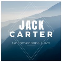 Unconventional Love - Jack Carter