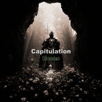 Capitulation - Roses - Capitulation