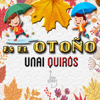 Es el Otoño - Unai Quirós & Laura & Diego Quirós