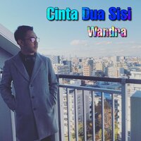 Cinta Dua Sisi - WANDRA