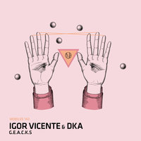 G.E.A.C.K.S. - Igor Vicente & DKA & Patsy