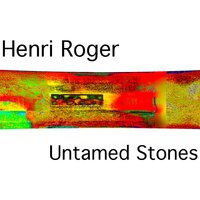 Untamed Stones, Pt. 5 - Henri Roger
