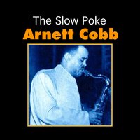 Lonesome Road - Arnett Cobb