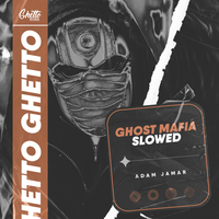 GHOST MAFIA - Adam Jamar