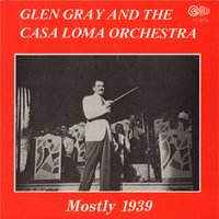 Memories of You - Sonny Dunham & Glen Gray & The Casa Loma Orchestra