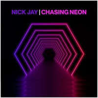 Chasing Neon - Nick Jay