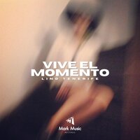Vive El Momento - Lino Tenerife