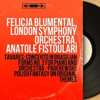 Concerto in Brasilian Forms No. 2 for Piano and Orchestra, Op. 105: I. Modinha. Tempo de Batuque. Lento con simplicità - Felicja Blumental