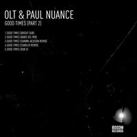 Good Times - Olt & Paul Nuance & CharleX
