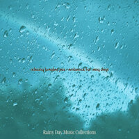 Bossa Quintet Soundtrack for Storms - Rainy Day Music Collections