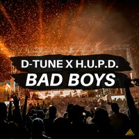 Bad Boys - D-Tune & H.U.P.D.