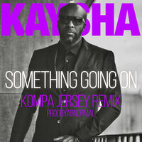 Something Going On - Kaysha & ProdByAbnormal