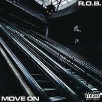Move On - R.O.B.
