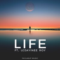 Life - Faylasuf & Ujjayinee Roy