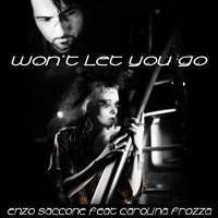 Won't Let You Go - Enzo Saccone