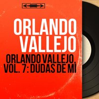 Dudas de Mi - Orlando Vallejo