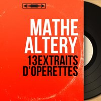 La fille de Madame Angot: "Vous aviez fait de la dépense" / "Jours fortunés de notre enfance" / "Jadis les rois, race proscrite" / "Tournez, tournez" - Mathé Altéry & Jacques Météhen Chorus & Jacques Météhen Orchestra & Jacques Météhen