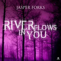River Flows in You - Jasper Forks & Jerome