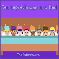 Ten Leprechauns in a Bed - The Kiboomers