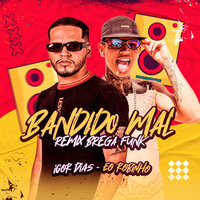 Bandido Mal - Eo Robinho & Igor Dias & trovão no beat & Mikaelly & Italointhebeat