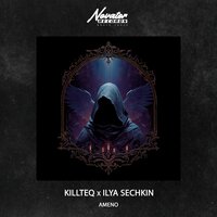 Ameno - KILLTEQ & ILYA SECHKIN