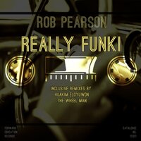 Really Funki - Rob Pearson & Huakim Eloyuwon