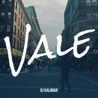 Vale - Dj kaliman