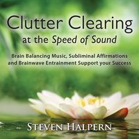 Clutter Clearing at the Speed of Sound (Part 6) - Paul McCandless & Mark Van Wageningen & George Marsh & Steven Halpern
