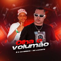 Olha o Volumão - É O CAVERINHA & MC Lacoste